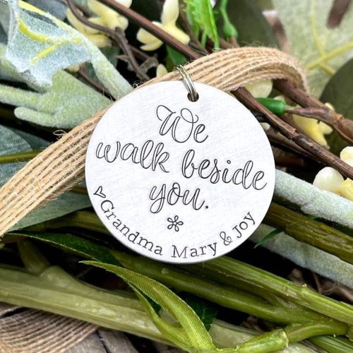 We Walk Beside You Hand Stamped Wedding Bouquet Charm