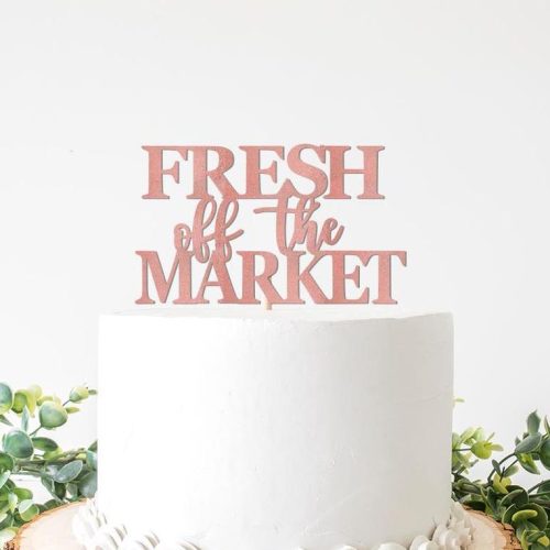 "Fresh Off The Market" Bridal Shower Cake Topper: Glitter Text