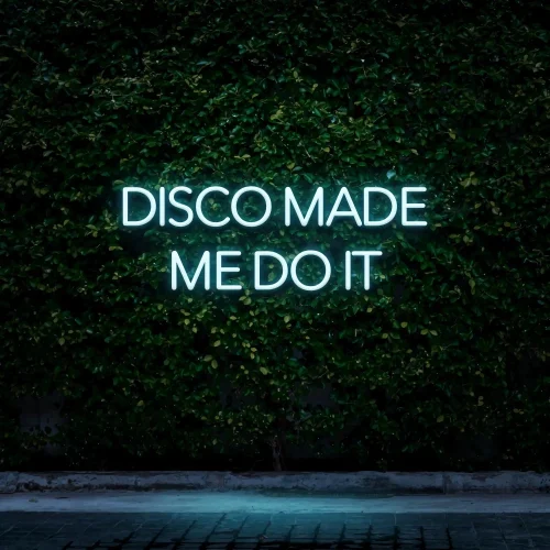 Disco Made Me Do It Custom Neon Wedding Sign